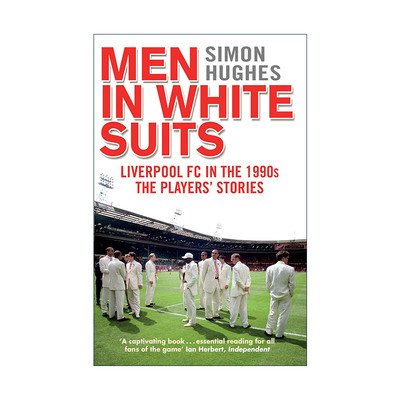 英文原版 Men in White Suits 身穿白西装的人 90年代的利物浦足球俱乐部 英文版 进口英语原版书籍
