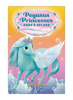 英文原版 Pegasus Princesses 2 Aqua's Splash 天马公主2 儿童奇幻章节桥梁书 英文版 进口英语原版书籍