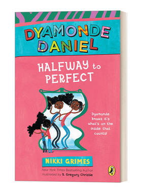 英文原版 Halfway to Perfect A Dyamonde Daniel Book 04 戴雅蒙德·丹尼尔系列4 半途而废 7-9岁儿童友谊幽默故事 Nikki Grimes