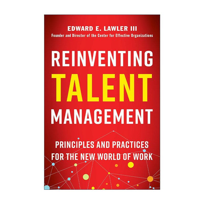 英文原版 Reinventing Talent Management 重塑人才管理 全球人力资源权威提炼实践指南 Edward E. Lawler III 精装 英文版