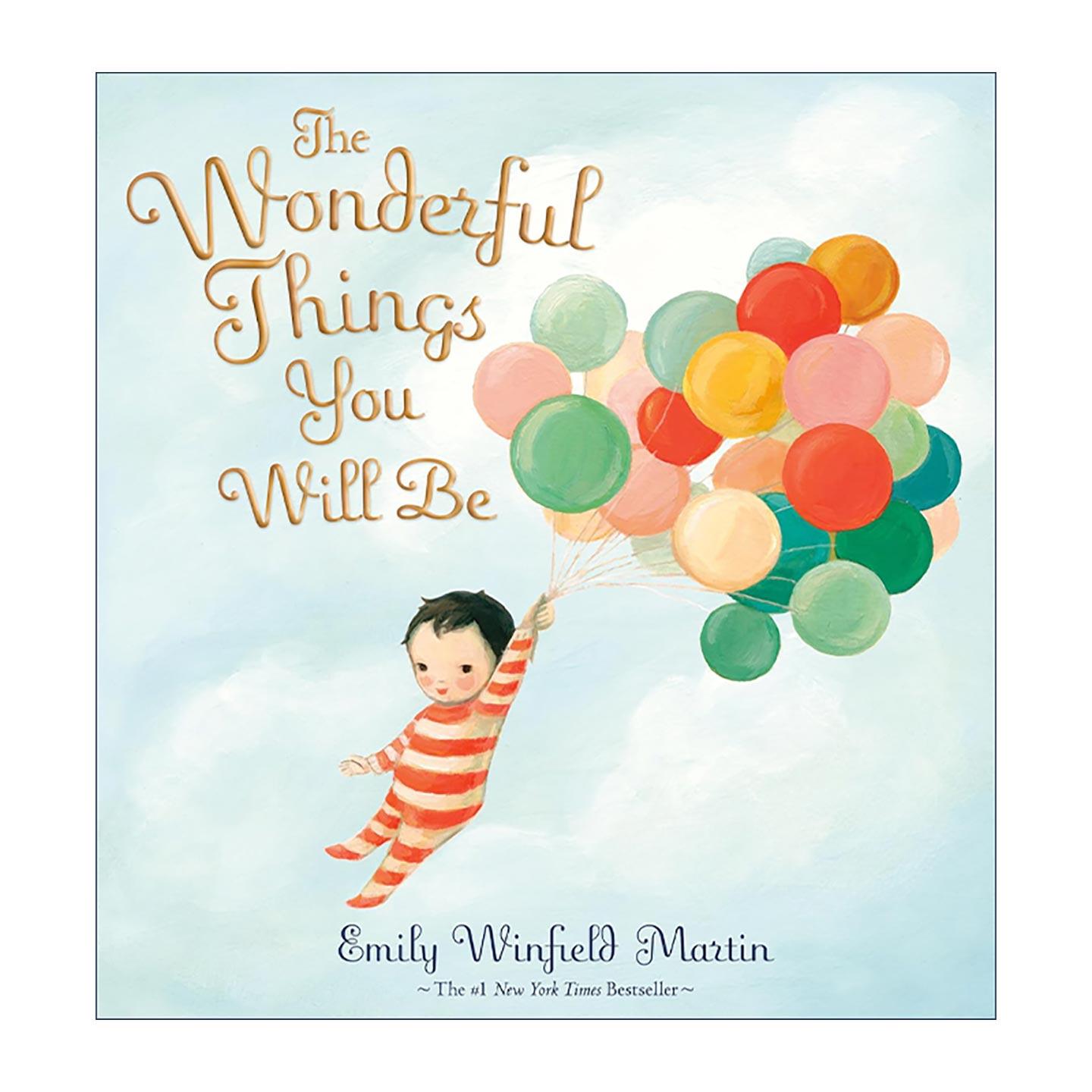 英文原版 The Wonderful Things You Will Be Special Edition 愿世间一切的美好都属于你 特别版 儿童经典绘本 精装 英文版