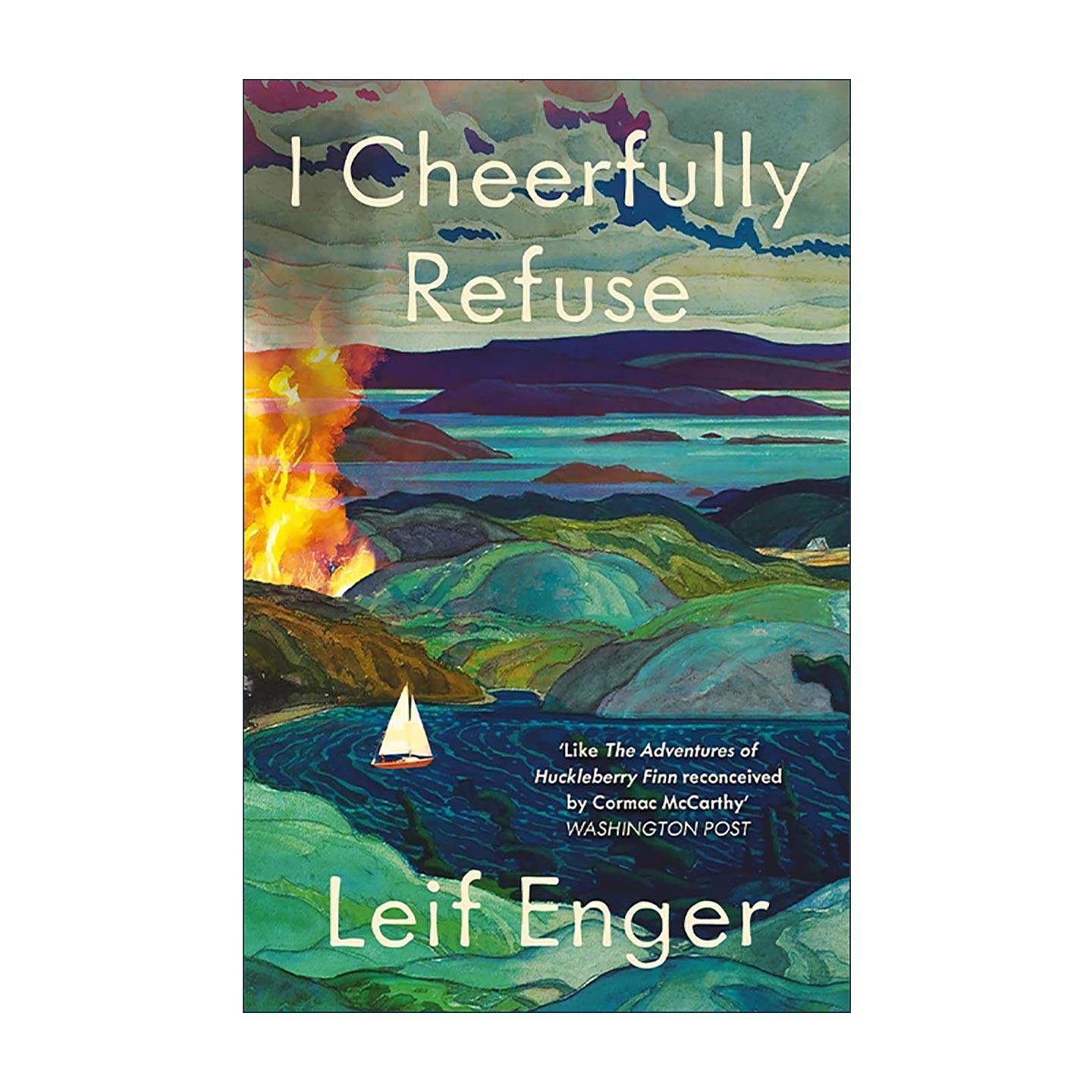 英文原版 I Cheerfully Refuse 我欣然拒绝 Leif Enger畅销小说 亚马逊编辑推荐 英文版 进口英语原版书籍