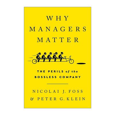英文原版 Why Managers Matter 为什么经理很重要 丹麦哥本哈根商学院教授Nicolai J Foss 英文版 进口英语原版书籍