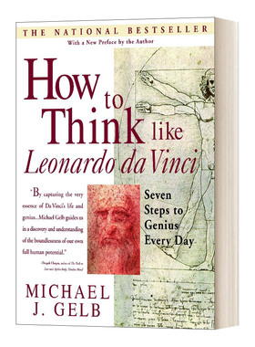 How to Think Like Leonardo da Vinci  如何像达·芬奇那样思考 每天七步成就天才 达·芬奇心灵密码作者Michael J. Gelb英文原版