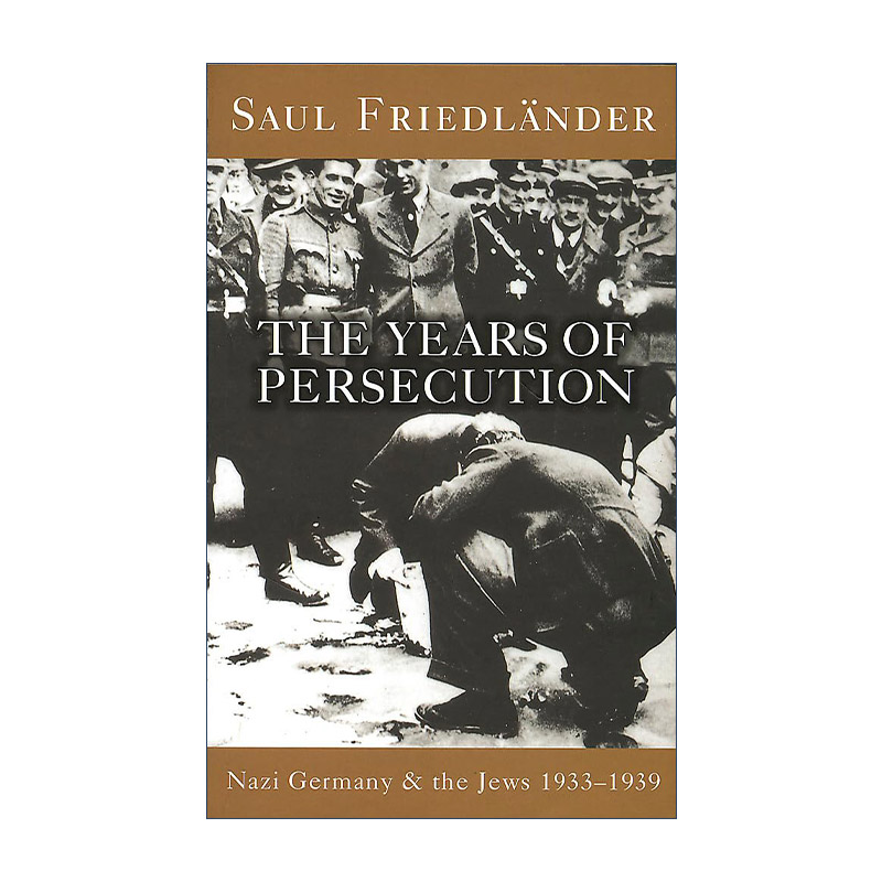 英文原版 Nazi Germany and The Jews The Years of Persecution 迫害的年代 纳粹德国和犹太人1933-1939 普利策非小说类奖英文版