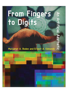 英文原版 From Fingers to Digits The MIT Press 从手指到数字 一种人造的美学 人工智能 计算机 Margaret A. Boden 精装 英文版