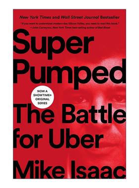英文原版 Super Pumped 热血野心 优步的崛起与衰落 迈克·艾萨克 英文版 进口英语原版书籍