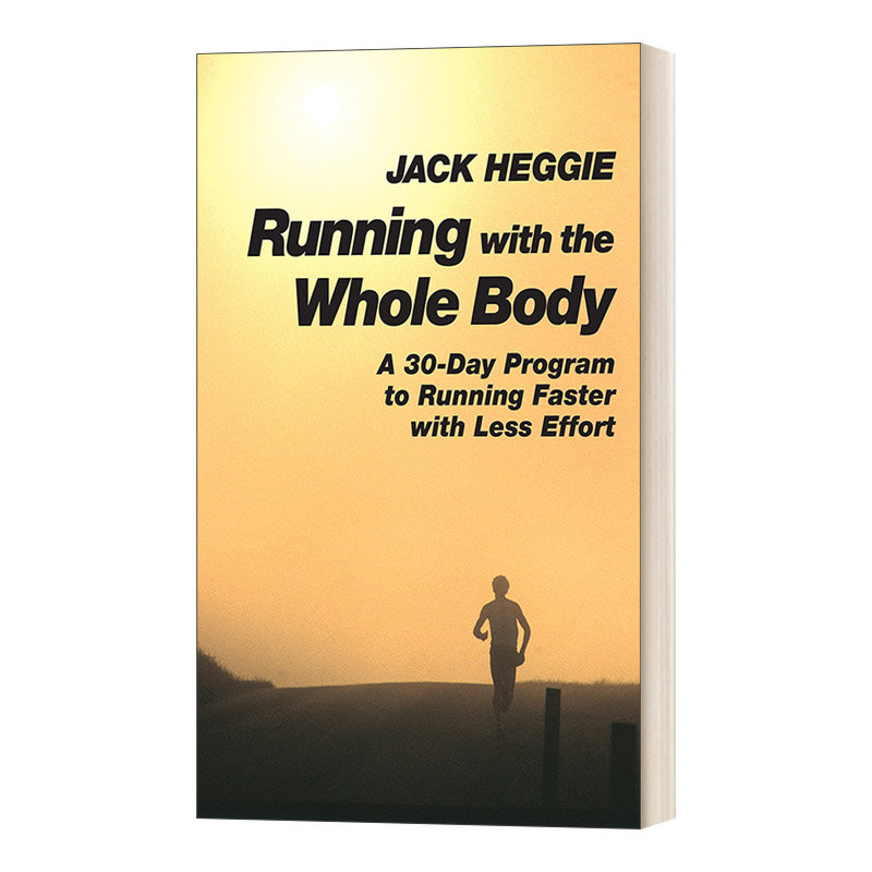 Running with the Whole Body 全身投入跑步:用更少的努力跑得更快的30天计划