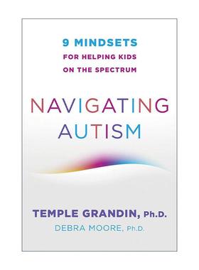 英文原版 Navigating Autism 自闭症导航 帮助自闭症儿童的9种心态 我们为什么不说话作者坦普尔·葛兰汀 英文版 进口英语原版书籍