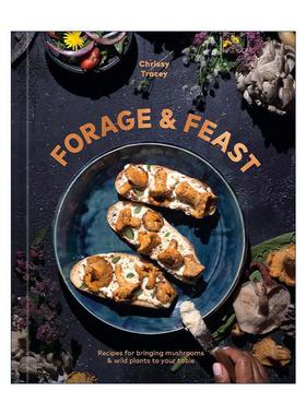 英文原版 Forage & Feast 纯素食食谱 蘑菇与野生植物 大自然的馈赠烹饪指南 精装 Chrissy Tracey 英文版 进口英语原版书籍