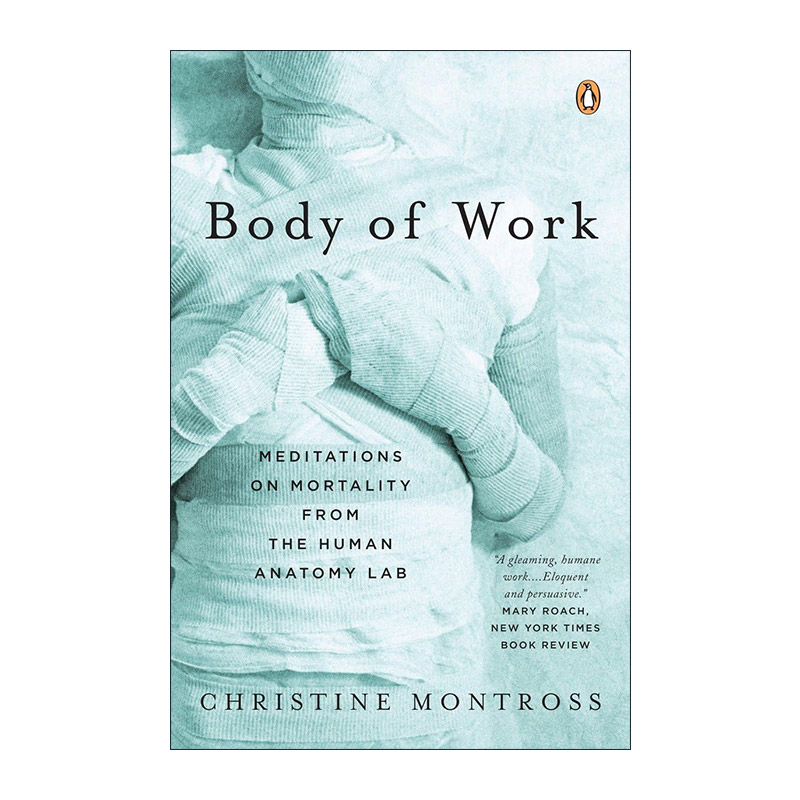 英文原版 Body of Work 作品体 人体解剖实验室对死亡的思考 医学传记 Christine Montross 英文版 进口英语原版书籍