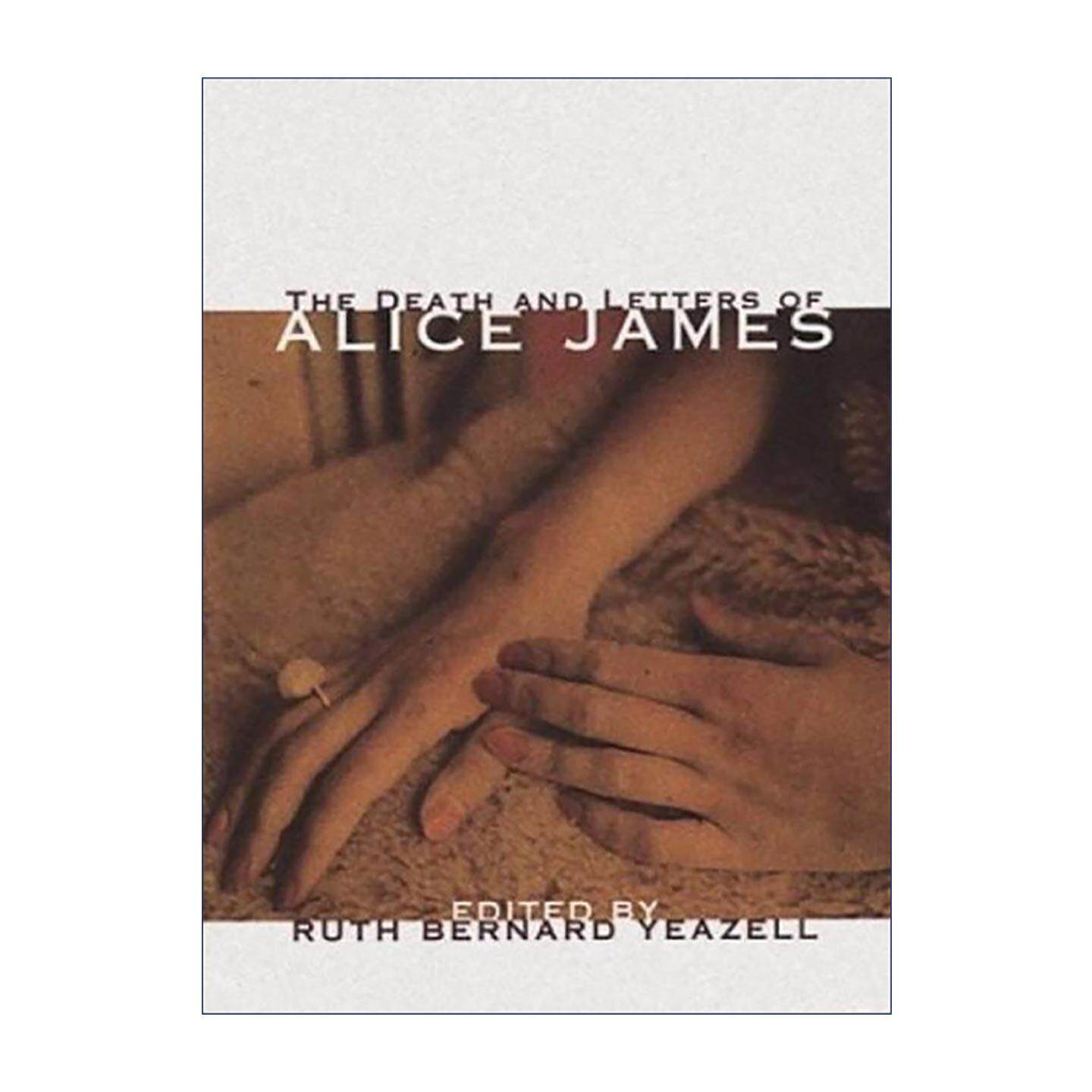 英文原版 The Death and Letters of Alice James 爱丽丝·詹姆斯之死与信件 书信选集 修订版 亨利·詹姆斯妹妹传记 英文版