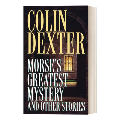 英文原版 Morse's Greatest Mystery and Other Stories Inspector Morse 摩斯探长系列 莫尔斯伟大的谜案和其他故事 Colin Dexter