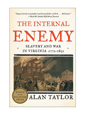 英文原版 The Internal Enemy 内部敌人 弗吉尼亚的奴隶制和战争 1772-1832年 普利策历史奖 Alan Taylor 英文版 进口英语原版书籍