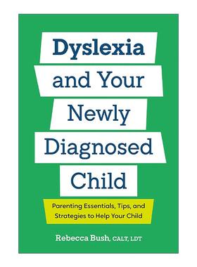 英文原版 Dyslexia and Your Newly Diagnosed Child 养育有阅读障碍孩子的要点 技巧和策略 英文版 进口英语原版书籍