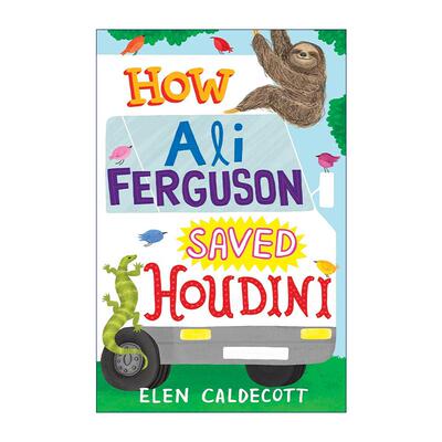 英文原版 How Ali Ferguson Saved Houdini 如何拯救失踪者 儿童文学 Elen Caldecott 英文版 进口英语原版书籍
