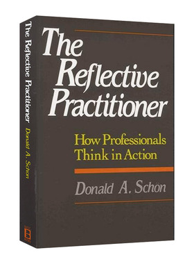 The Reflective Practitioner 反映的实践者 专业工作者如何在行动中思考
