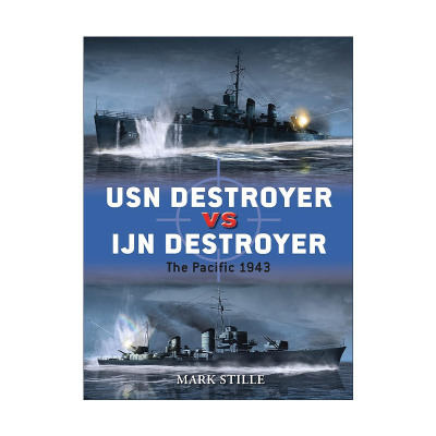 英文原版 USN Destroyer vs IJN Destroyer 美国海军驱逐舰VS日本海军驱逐舰 二战太平洋海战 对战历史 英文版 进口英语原版书籍