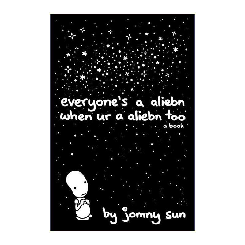 英文原版 Everyone's a Aliebn When Ur a Aliebn Too 当你也是外星人的时候 每个人都是外星人 精装图像小说 英文版 进口书籍