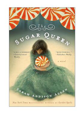 英文原版 The Sugar Queen 寂寞糖心 糖果女王 女性小说 追月亮的女孩作者Sarah Addison Allen 英文版 进口英语原版书籍