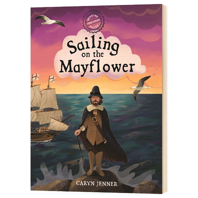 想象你在Mayflower星球上航行 Imagine You Were There Sailing on the Mayflower 精装 英文原版进口儿童英语课外阅读书籍