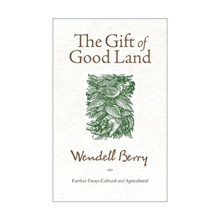 书籍 进口英语原版 文化与农业 The Gift 进一步论述 Land Good Berry英文版 英文原版 肥沃土地 Wendell 馈赠