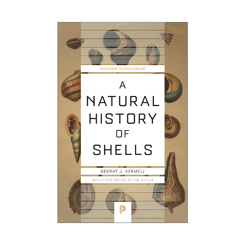 英文原版 A Natural History of Shells 贝壳自然史 科普 普林斯顿科学文库 加州大学教授Geerat J. Vermeij 进口英语原版书籍