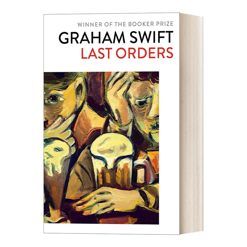 英文原版小说 Last Orders 杯酒留痕 最后一单酒 1996年布克奖 格雷厄姆·期威夫特 英文版 进口英语原版书籍