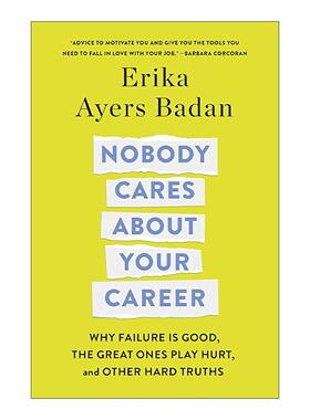 英文原版 Nobody Cares About Your Career 谁管你混得好不好 失败才是捷径 带伤上阵才叫高手以及职场那些没人告诉你的真话 精装