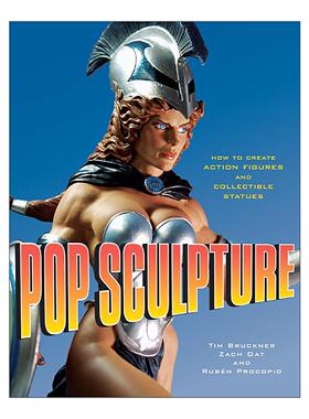 英文原版 Pop Sculpture 流行的雕塑 如何创建动作人偶和收藏雕像 玩偶制作指南 Tim Bruckner 英文版 进口英语原版书籍