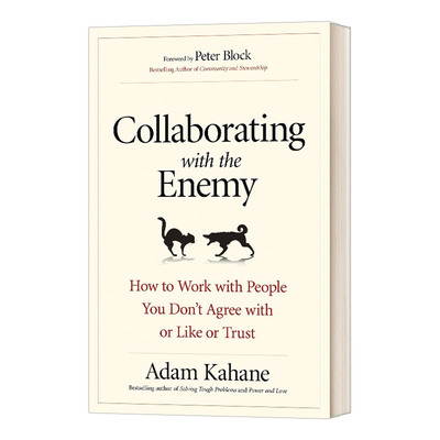 Collaborating with the Enemy 如何与利益不同的人合作 商业管理 Adam Kahane