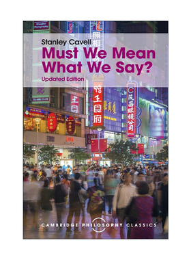 英文原版 Must We Mean What We Say 言必所指 Stanley Cavell 论文集 英文版 进口英语原版书籍