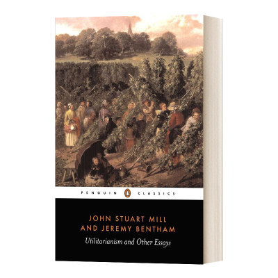 Utilitarianism and Other Essays 政府片论 Jeremy Bent 杰里米 边沁 英文原版政治读物 进口英语书籍