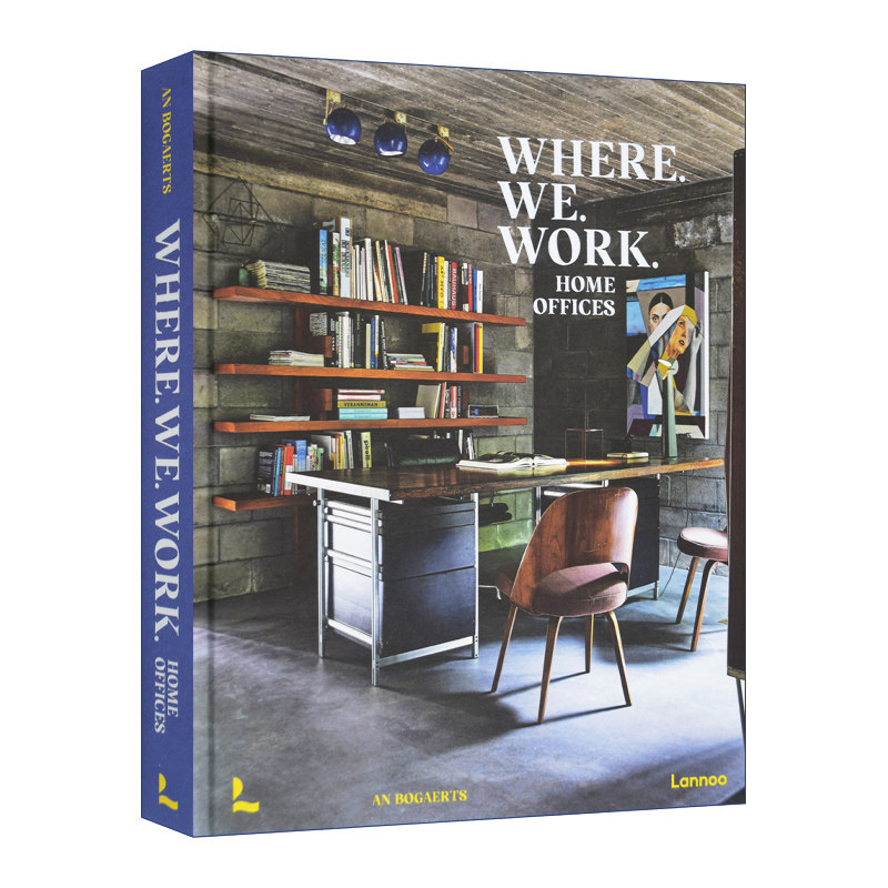Where We Work 我们工作的地方 居家办公的室内设计与视觉效果 精装