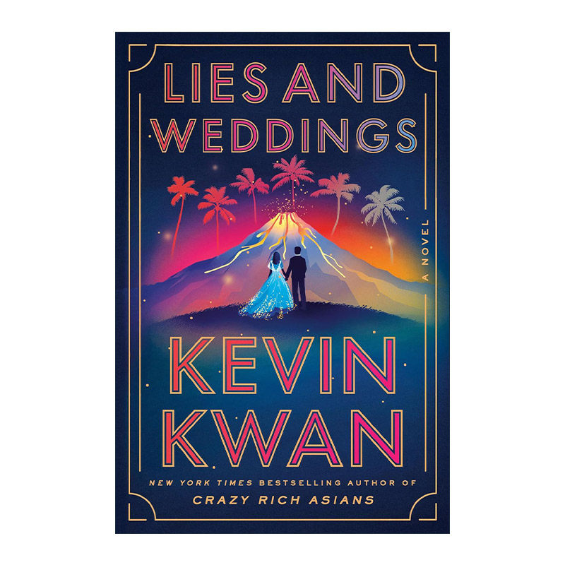 英文原版 Lies and Weddings Exp 谎言和婚礼 疯狂的亚洲富豪 摘金奇缘作者Kevin Kwan新作 英文版 进口英语原版书籍 - 实物图