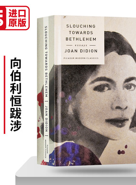 向伯利恒跋涉 英文原版小说 Slouching Towards Bethlehem Joan Didion 当代女性经典系列 奇想之年作者 琼狄迪恩英文版进口英语书