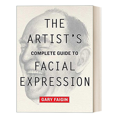 英文原版 The Artist's Complete Guide to Facial Expression 绘画面部表情完整指南 Gary Faigin 英文版 进口英语原版书籍