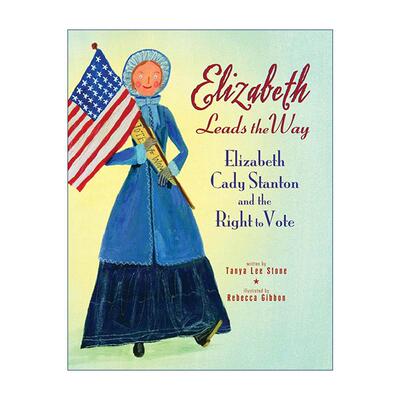 英文原版 Elizabeth Leads the Way Elizabeth Cady Stanton and the Right to Vote 英文版 进口英语原版书籍