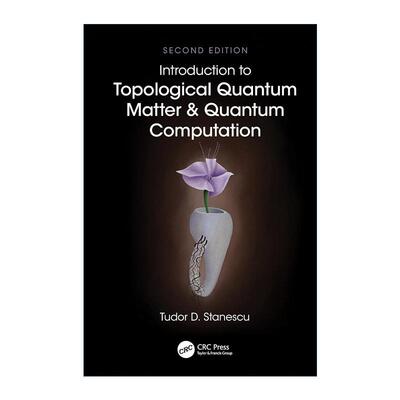 英文原版 Introduction to Topological Quantum Matter & Quantum Computation 拓扑量子物质与量子计算导论 第2版 精装 英文版