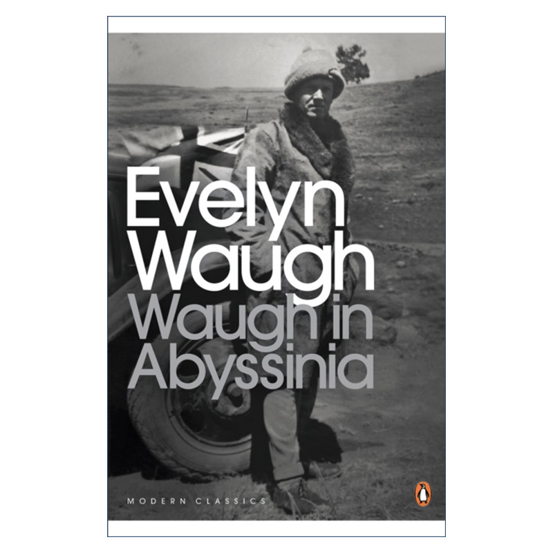 Waugh in Abyssinia伊夫林·沃在阿比西尼亚企鹅现代经典