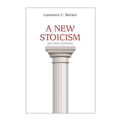 英文原版 A New Stoicism 新斯多葛主义 修订版 哲学 Lawrence C. Becker 普林斯顿大学出版社 英文版 进口英语原版书籍