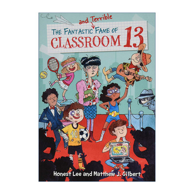 英文原版 The Fantastic and Terrible Fame of Classroom 13 13号教室3 趣味幽默章节书 英文版 进口英语原版书籍
