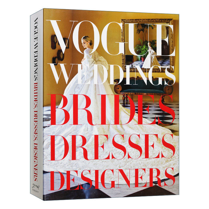 时尚婚礼 新娘 礼服 设计师 精装 Vogue Weddings Brides Dresses Designers 英文原版服装设计读物 进口英语书籍