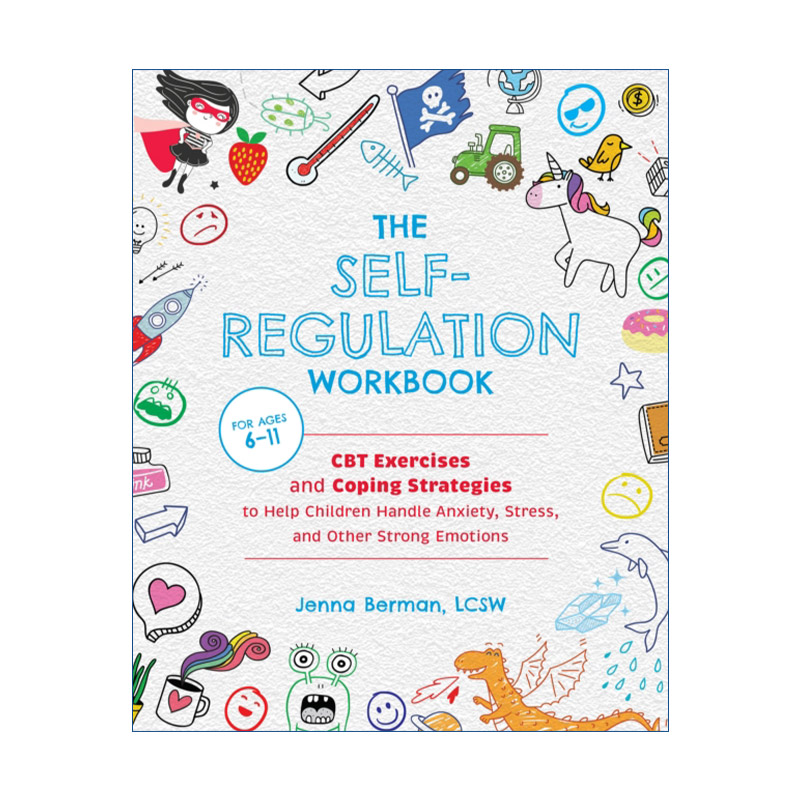 英文原版 The Self-Regulation Workbook for Kids 儿童自我调节手册 帮助儿童处理焦虑 压力 和其他强烈情绪 英文版 进口书籍