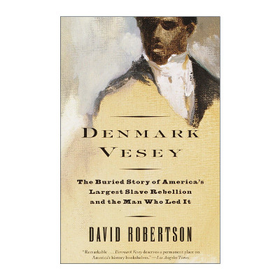 英文原版 Denmark Vesey 丹马克·韦西传 美国反对奴隶制斗争历史 David Robertson 英文版 进口英语原版书籍