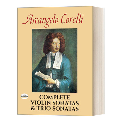 英文原版 Complete Violin Sonatas and Trio Sonatas 小提琴奏鸣曲和三重奏鸣曲全谱 阿尔坎杰洛 科雷利 英文版 进口英语原版书籍