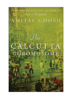 英文原版 The Calcutta Chromosome 加尔各答染色体 朱鹭号三部曲作者阿米塔夫·高希 Amitav Ghosh 英文版 进口英语原版书籍