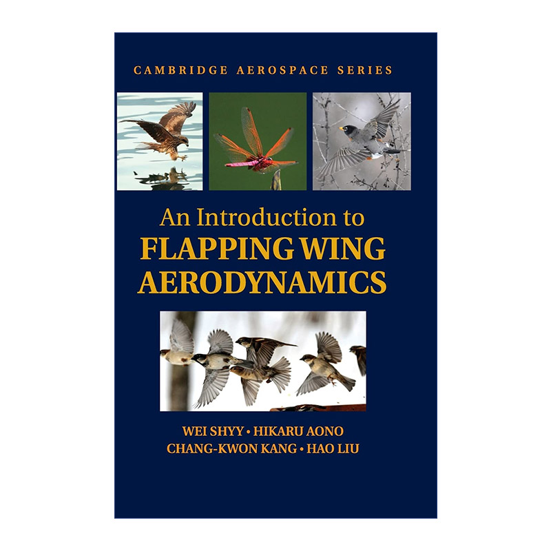 英文原版 An Introduction to Flapping Wing Aerodynamics 扑翼飞行器空气动力学 史维 剑桥航空航天系列 精装 英文版 进口英语原