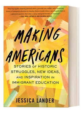 Making Americans 建造美国：移民教育中的历史、新思想和灵感 Jessica Lander 精装