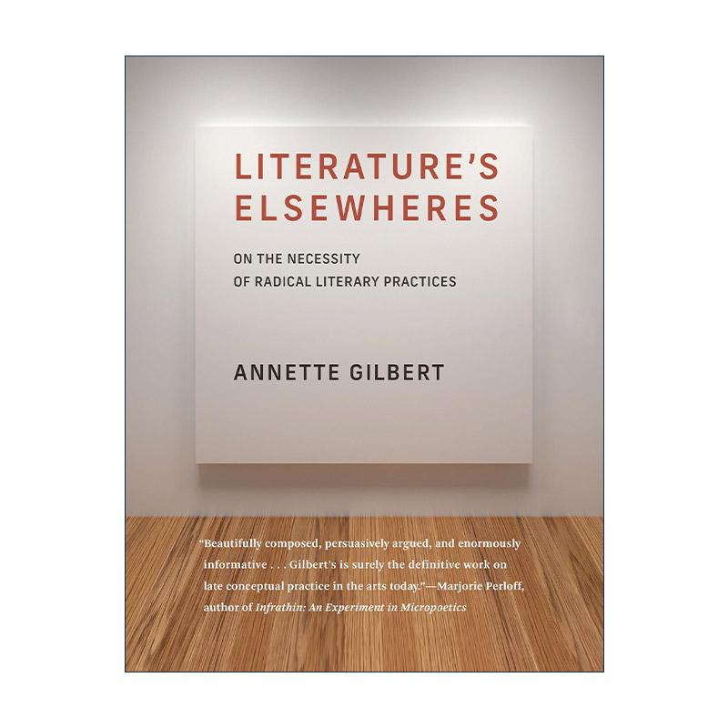 英文原版 Literature’s Elsewheres The MIT Press文学的别处 论激进文学实践的必要性 艺术批评 Annette Gilbert 进口原版书籍